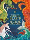 Cover image for The Book of Mythical Beasts and Magical Creatures